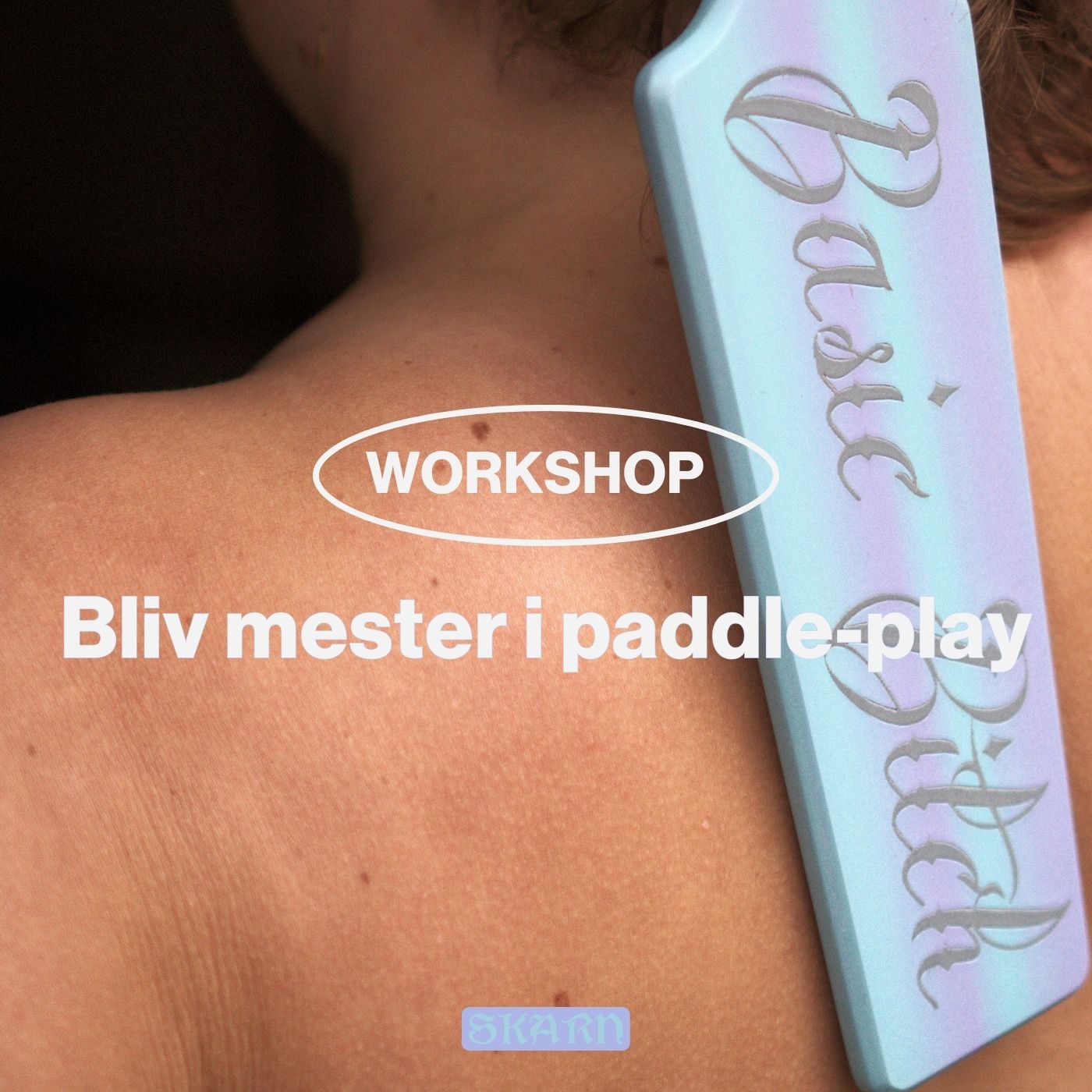 SPANKING WORKSHOP MED STORM SKARN