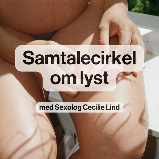 SAMTALECIRKEL MED SEXOLOG CECILIE LIND
